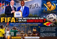 FIFA : Une institution de plus en plus contestée ? Quand les décisions arbitrales, politiques et administratives fragilisent la crédibilité du football mondial. Par Ndiawar Diop