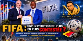 FIFA : Une institution de plus en plus contestée ? Quand les décisions arbitrales, politiques et administratives fragilisent la crédibilité du football mondial. Par Ndiawar Diop