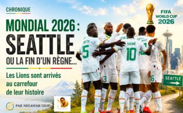 Chronique – Mondial 2026 : Seattle ou la fin d’un règne… Les Lions sont arrivés au carrefour de leur histoire. Par Ndiawar Diop