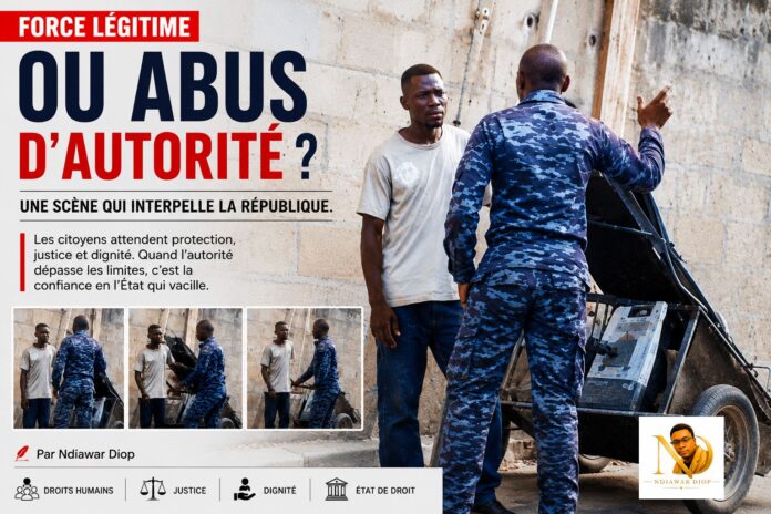 Force légitime ou abus d’autorité ? Une scène qui interpelle la République. Par Ndiawar Diop Force légitime ou abus d’autorité ? Une scène qui interpelle la République. Par Ndiawar Diop