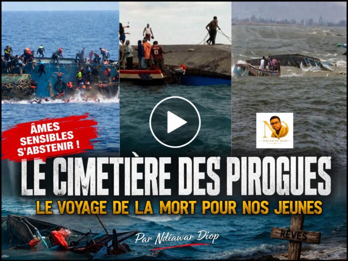 IMG-20260725-WA0309 Le Cimetière des Pirogues : Le Voyage de la Mort pour Nos Jeunes. Par Ndiawar Diop