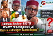 Ousmane Sonko et PASTEF: Chantre du Changement qui Recycle les Pratiques d’Ancien Régime? Par Ndiawar Diop Ousmane Sonko et PASTEF: Chantre du Changement qui Recycle les Pratiques d’Ancien Régime? Par Ndiawar Diop