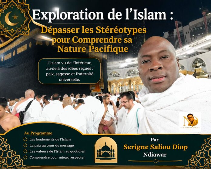 IMG-20260729-WA0324 Exploration de l'Islam : Dépasser les Stéréotypes pour Comprendre sa Nature Pacifique. Par Serigne Saliou Diop Ndiawar