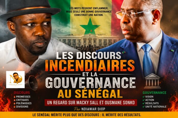 "Les Discours Incendiaires et la Gouvernance au Sénégal : Un Regard sur Macky Sall et Ousmane Sonko" par Ndiawar Diop "Les Discours Incendiaires et la Gouvernance au Sénégal : Un Regard sur Macky Sall et Ousmane Sonko" par Ndiawar Diop