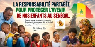 La Responsabilité Partagée pour Protéger l’Avenir de Nos Enfants au Sénégal. Par Ndiawar Diop La Responsabilité Partagée pour Protéger l'Avenir de Nos Enfants au Sénégal. Par Ndiawar Diop