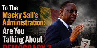 To The Macky Sall’s Administration: Are You Talking About Democracy ? By Ndiawar Diop