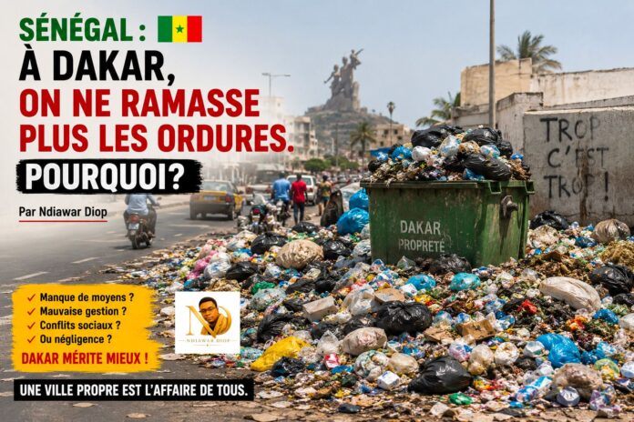 Sénégal: à Dakar, on ne ramasse plus les ordures. Pourquoi? Par Ndiawar Diop Sénégal: à Dakar, on ne ramasse plus les ordures. Pourquoi? Par Ndiawar Diop