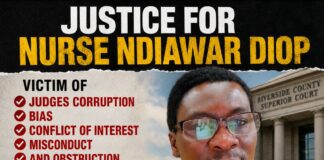 JUSTICE FOR NURSE NDIAWAR DIOP victim of Judges Corruption, Bias, Conflict of Interest, Misconduct and Obstruction of Justice in Riverside County Superior Court. JUSTICE FOR NURSE NDIAWAR DIOP victim of Judges Corruption, Bias, Conflict of Interest, Misconduct and Obstruction of Justice in Riverside County Superior Court.