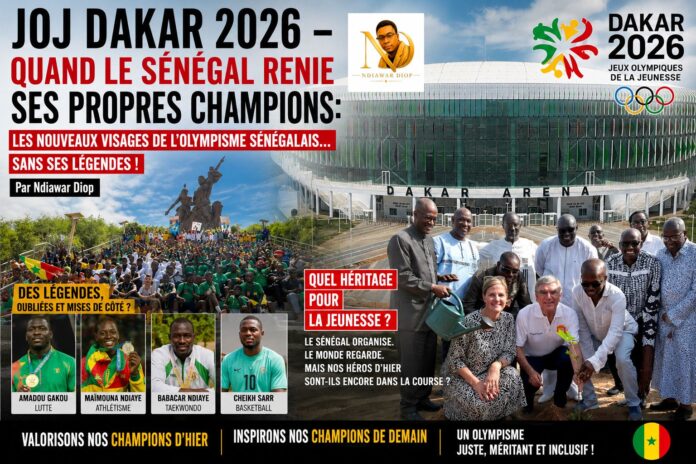 JOJ Dakar 2026 – Quand le Sénégal renie ses propres champions: Les nouveaux visages de l’olympisme sénégalais… sans ses légendes ! Par Ndiawar Diop JOJ Dakar 2026 – Quand le Sénégal renie ses propres champions: Les nouveaux visages de l’olympisme sénégalais… sans ses légendes ! Par Ndiawar Diop