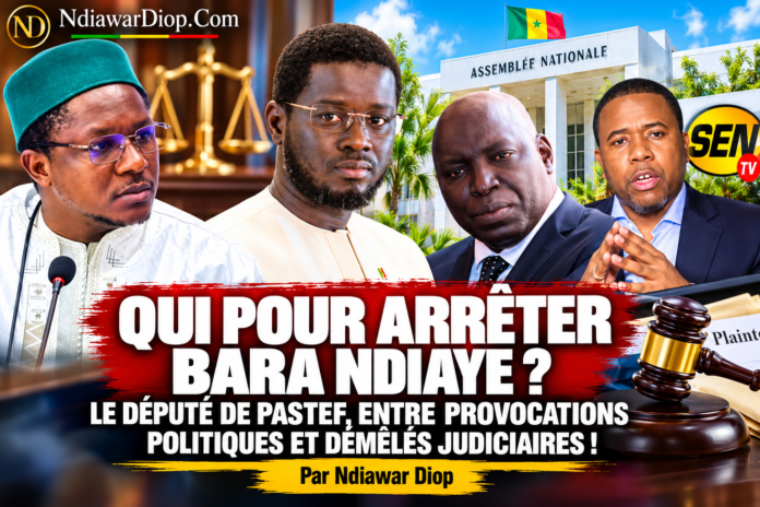 Sénégal _ Justice et Politique en Tension BARA NDIAYE : QUAND LA POLÉMIQUE MENACE DE PRENDRE LE PAS SUR LE DÉBAT DÉMOCRATIQUE Par Ndiawar Diop — NdiawarDiop.Com